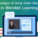 advantages of using video strategy in blended learning