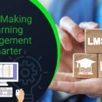 lms – making learning management smarter