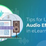 tips for using audio effectively in elearning
