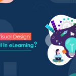 why visual design is critical in elearning