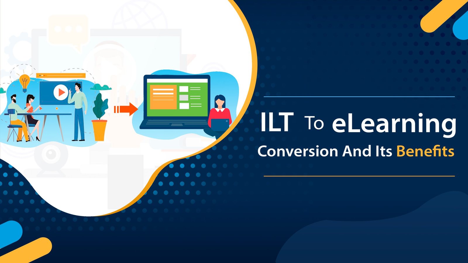 ilt to elearning conversion and its benefits.png