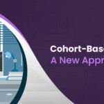 cohort based learning a new approach