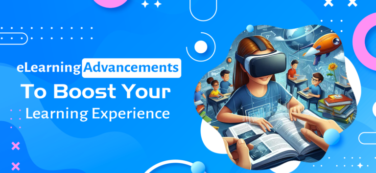 elearning advancements to boost your learning experience