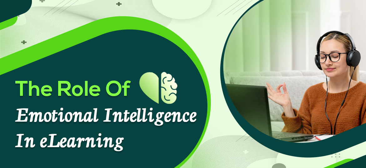 Banner featuring the text 'The Role of Emotional Intelligence in eLearning' with an icon of a heart and brain. On the right side, a woman wearing headphones is meditating while sitting in front of a laptop.