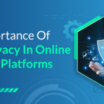the importance of data privacy in online platforms