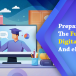 preparing for the future of work digital literacy and elearning