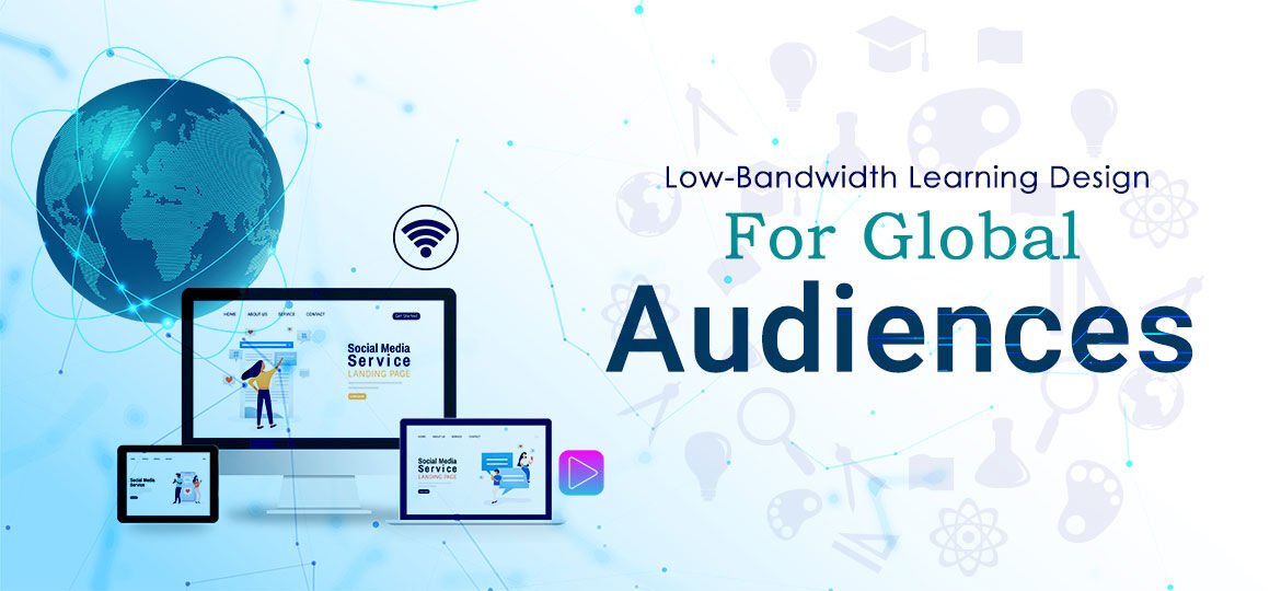 Low-Bandwidth-Learning-Design-For-Global-Audiences